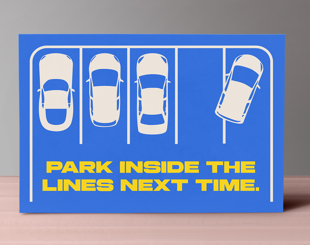 Park inside the lines next time.