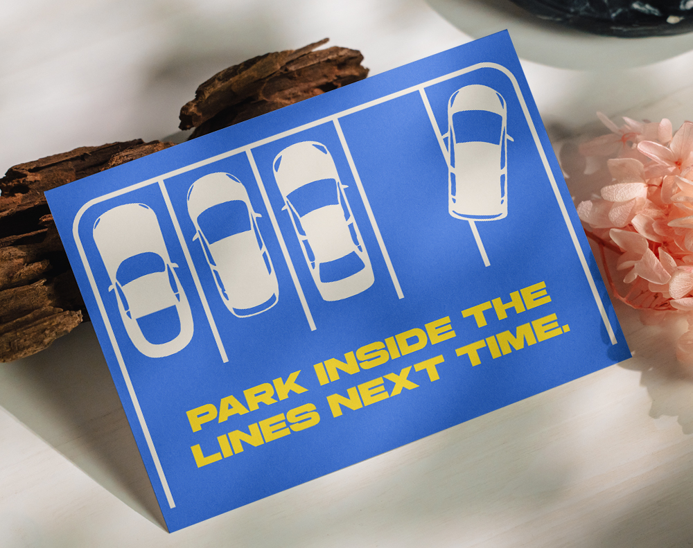 Park inside the lines next time. - Design Template