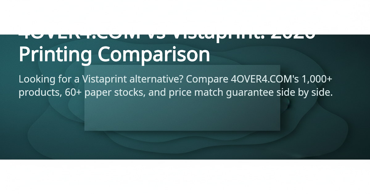 Vistaprint Alternative for Quality Printing | 4OVER4.COM