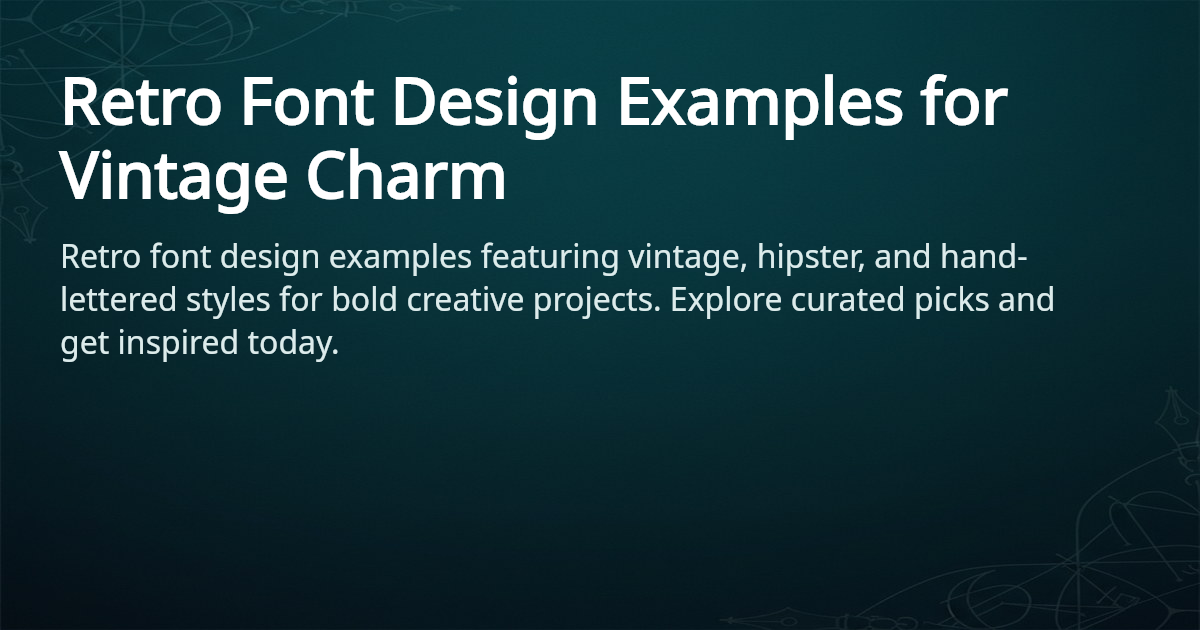 Retro Font Examples Retro Font Design Examples & Inspiration | 4OVER4.COM