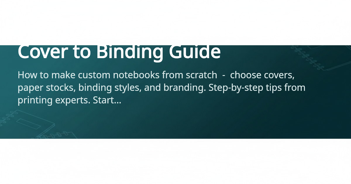 How to Make Custom Notebooks - Full Guide | 4OVER4.COM