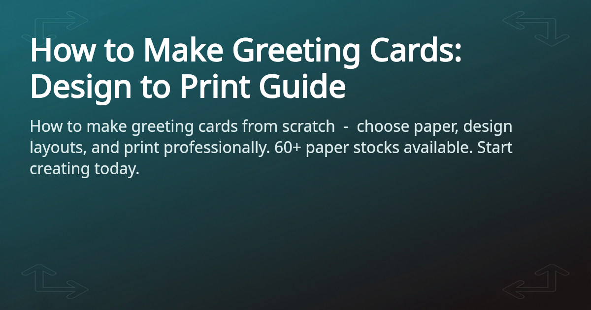 How to Make Greeting Cards Professionally | 4OVER4.COM