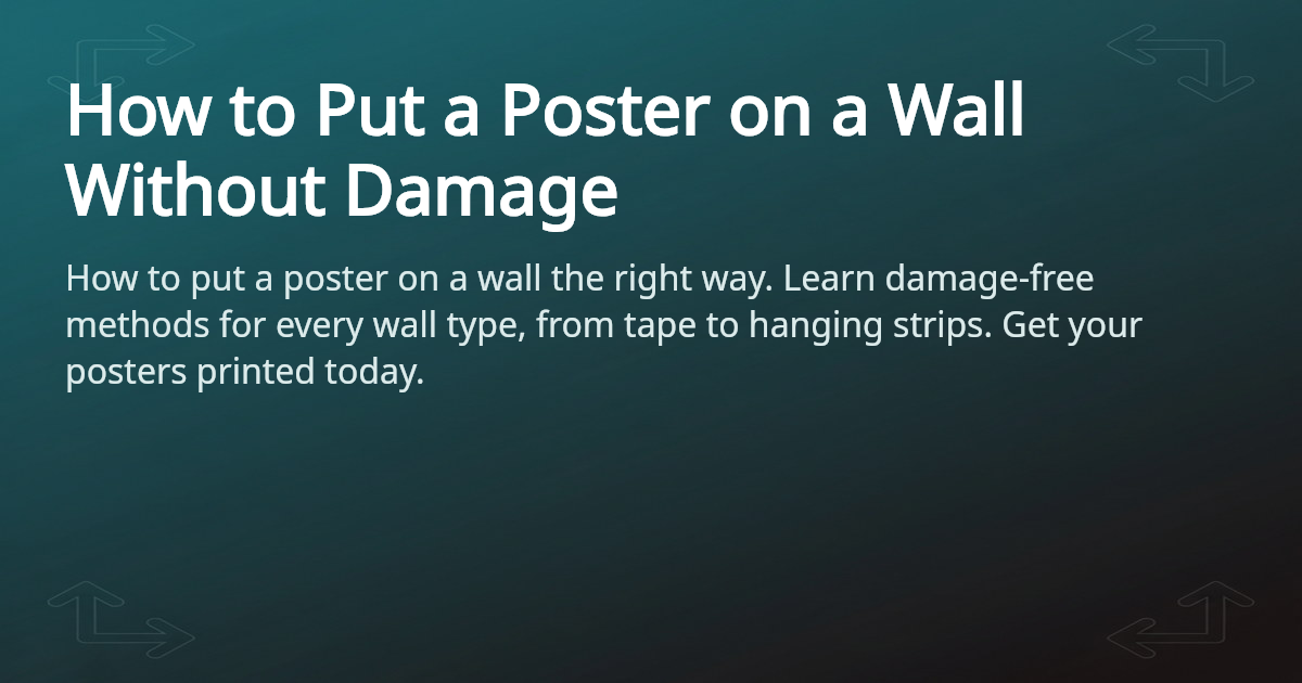 How to Put a Poster on a Wall - Easy Guide | 4OVER4.COM