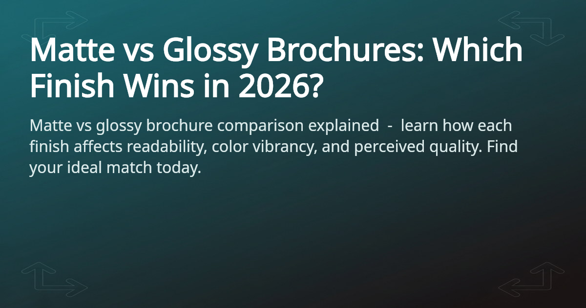 Matte vs Glossy Brochure Comparison Guide | 4OVER4.COM