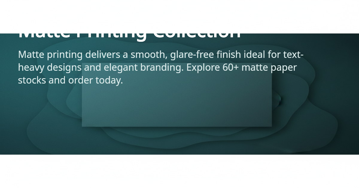 Star Matte Matte Printing on 60+ Glare-Free Paper Stocks | 4OVER4.COM