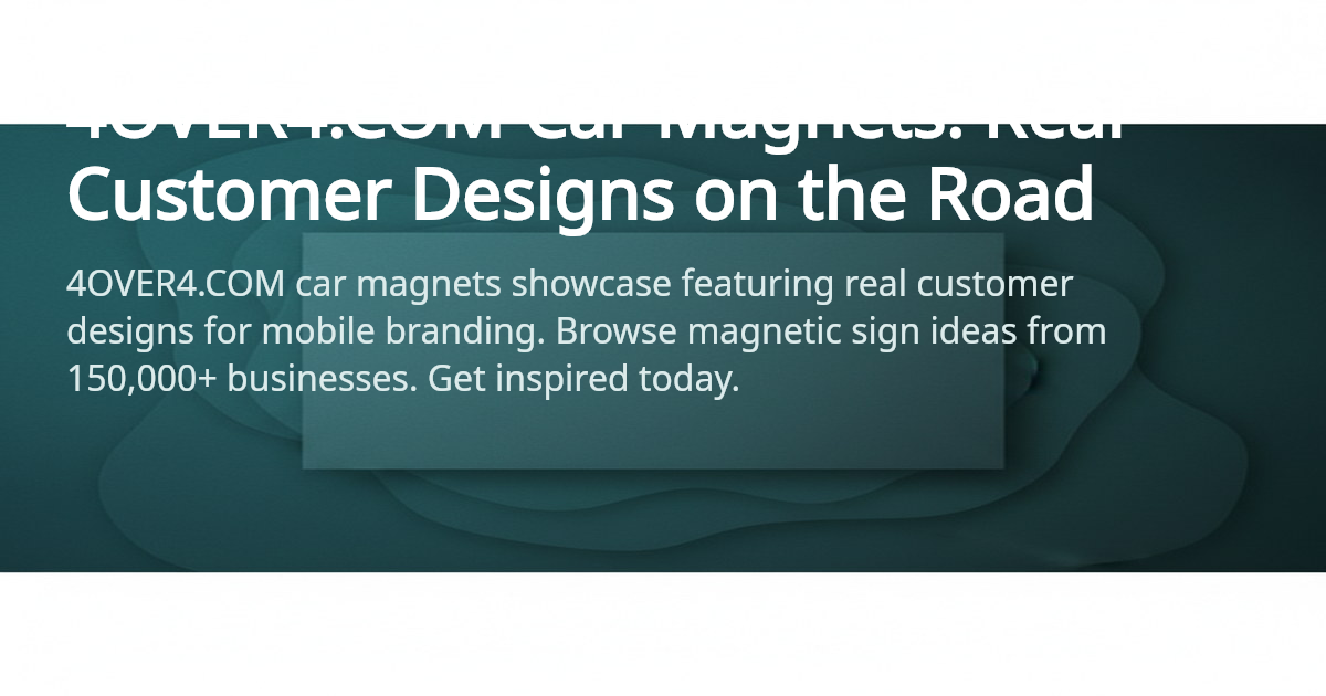 Car Magnets Showcase - Design Gallery | 4OVER4.COM
