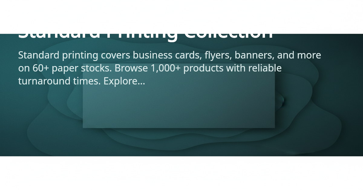 Standard Print Standard Printing, 1,000+ Products and Options | 4OVER4.COM
