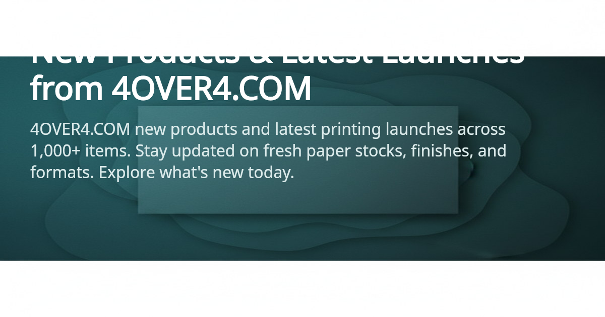 New Products - Latest Launches & Updates | 4OVER4.COM