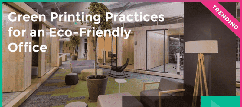 green printing practices guide - green-printing-practices-for-an-eco-friendly-office by 4OVER4.COM